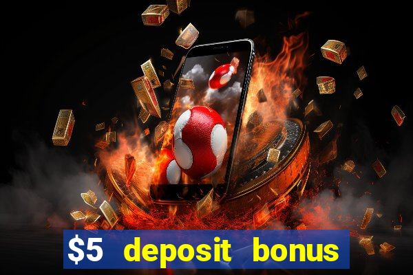 $5 deposit bonus casino canada