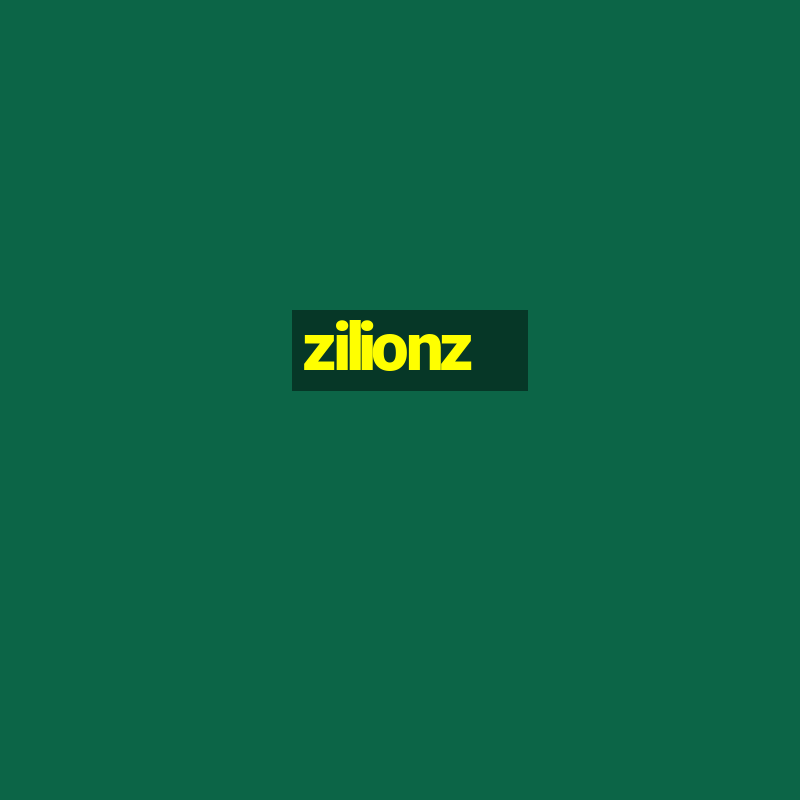 zilionz