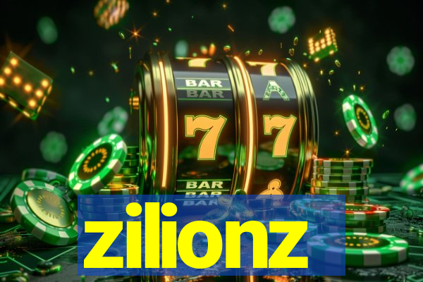 zilionz