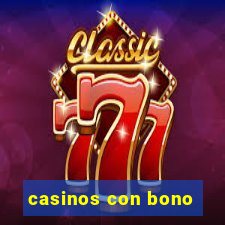 casinos con bono