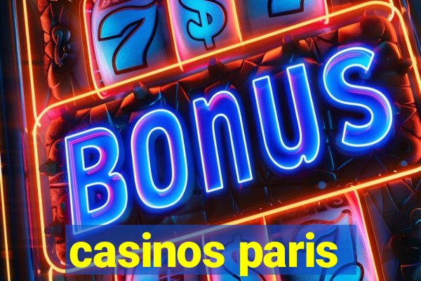 casinos paris