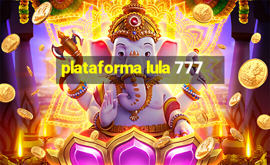 plataforma lula 777