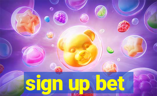 sign up bet