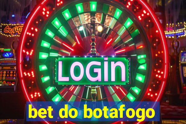 bet do botafogo