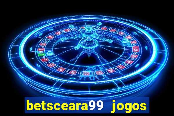 betsceara99 jogos de amanh?