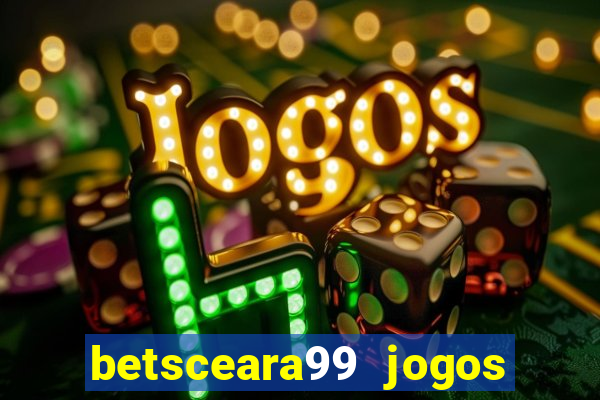 betsceara99 jogos de amanh?