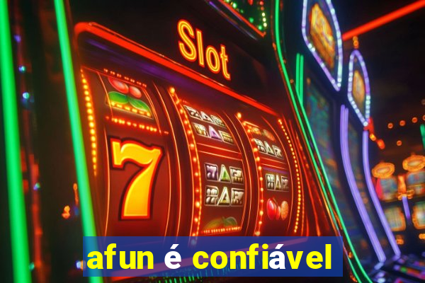 afun é confiável