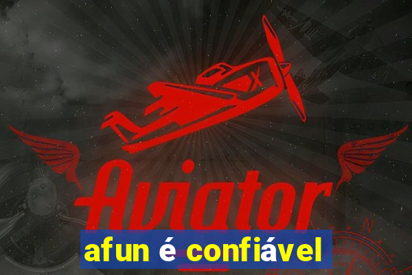 afun é confiável