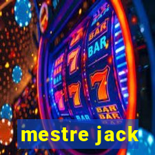 mestre jack