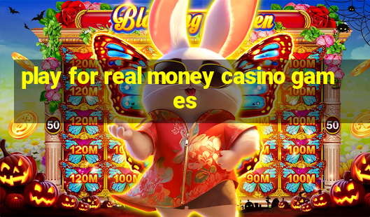 play for real money casino games