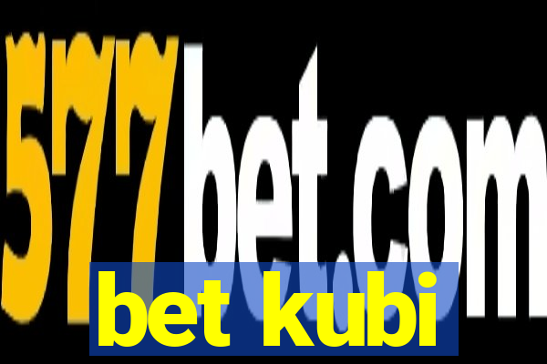 bet kubi