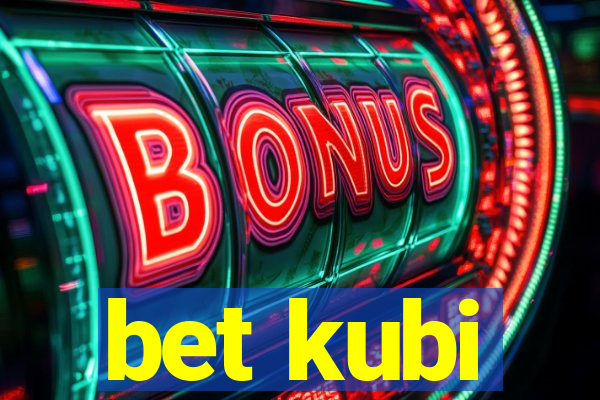 bet kubi