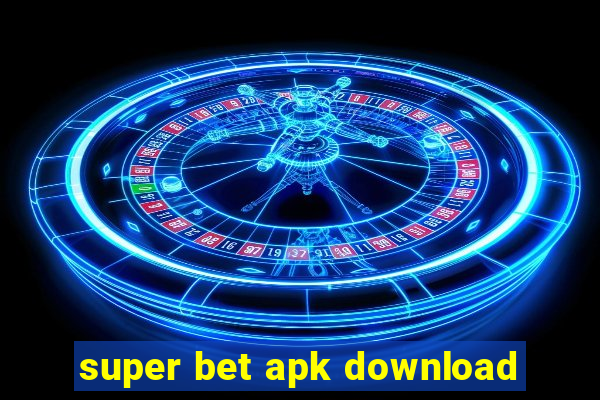 super bet apk download