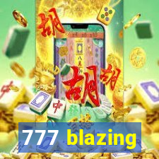 777 blazing