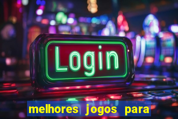 melhores jogos para o android