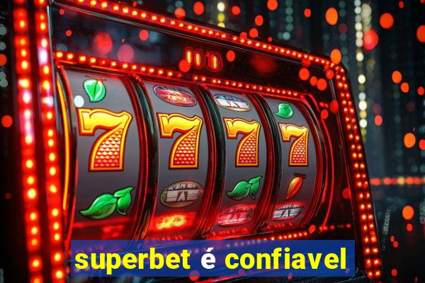 superbet é confiavel