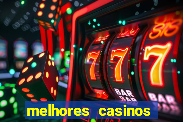 melhores casinos online do mundo