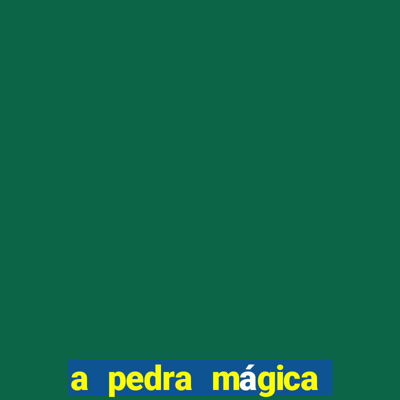 a pedra mágica filme completo dublado download