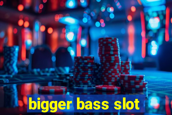 bigger bass slot