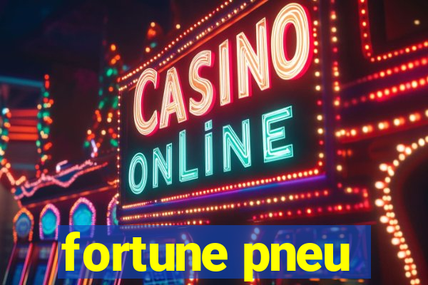 fortune pneu