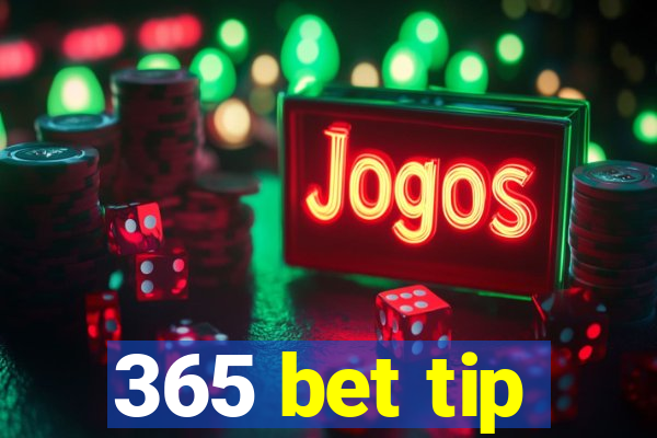 365 bet tip