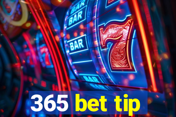 365 bet tip