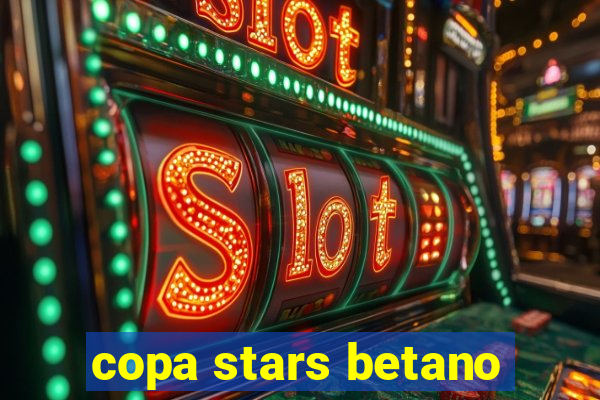 copa stars betano