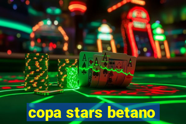 copa stars betano