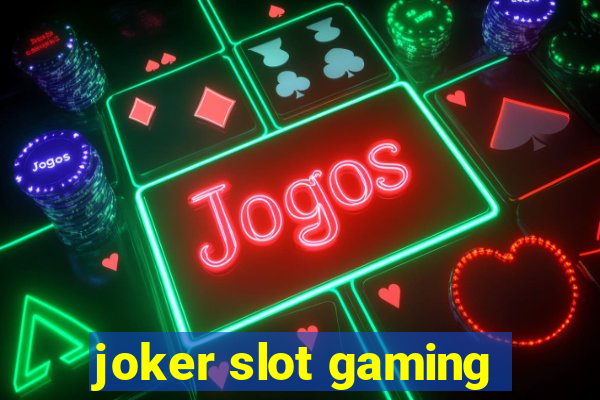 joker slot gaming