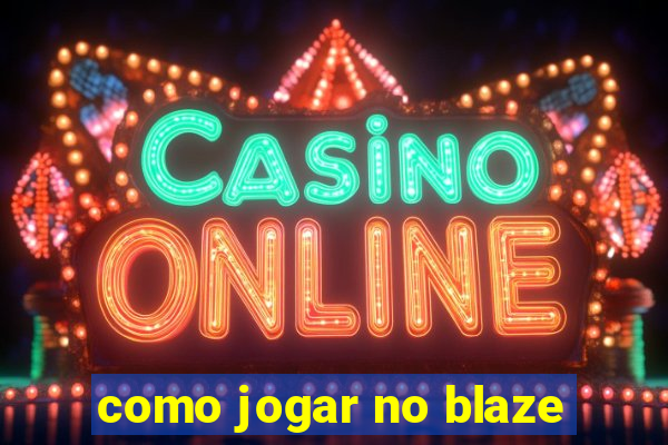 como jogar no blaze