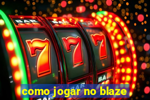 como jogar no blaze