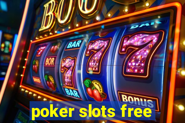 poker slots free