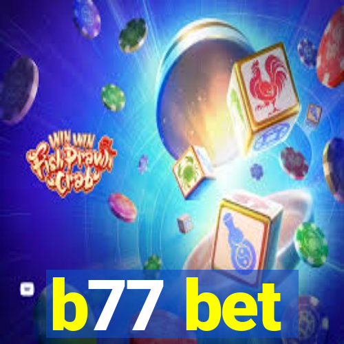 b77 bet