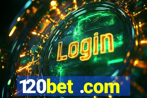 120bet .com