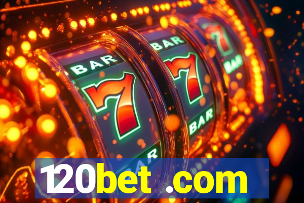 120bet .com