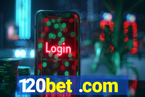 120bet .com