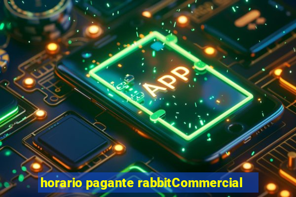 horario pagante rabbitCommercial