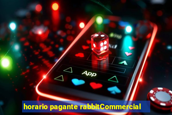 horario pagante rabbitCommercial