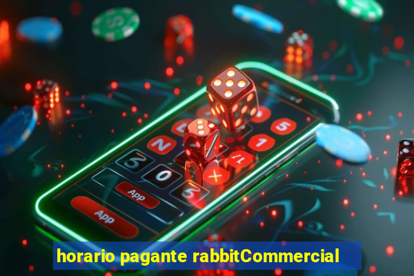 horario pagante rabbitCommercial