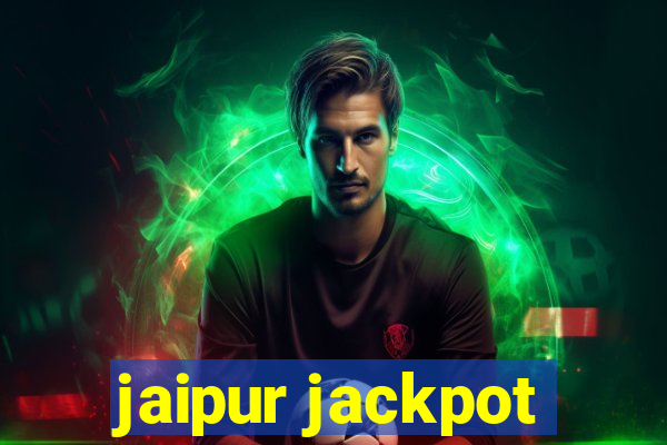 jaipur jackpot