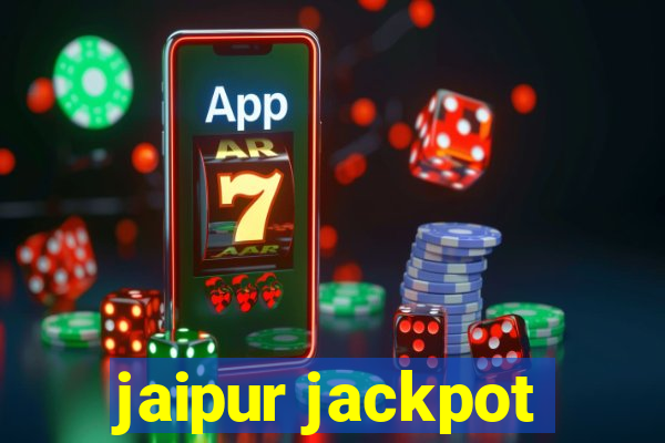 jaipur jackpot