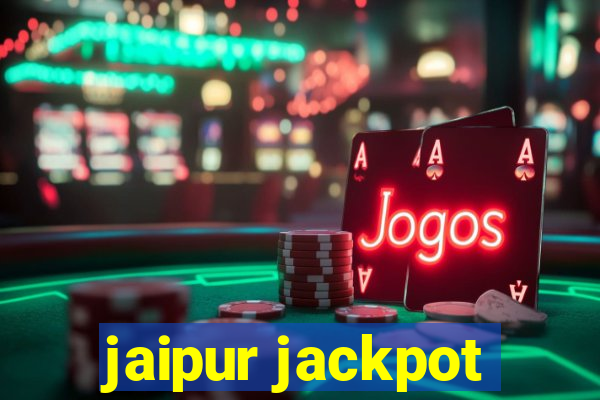 jaipur jackpot