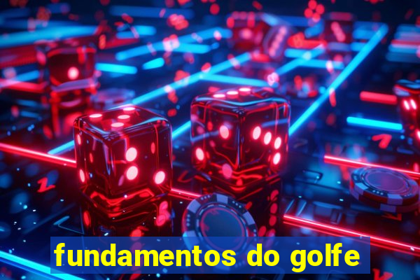 fundamentos do golfe