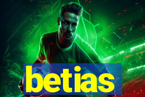 betias