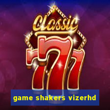 game shakers vizerhd