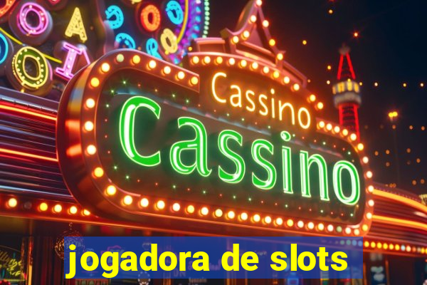 jogadora de slots