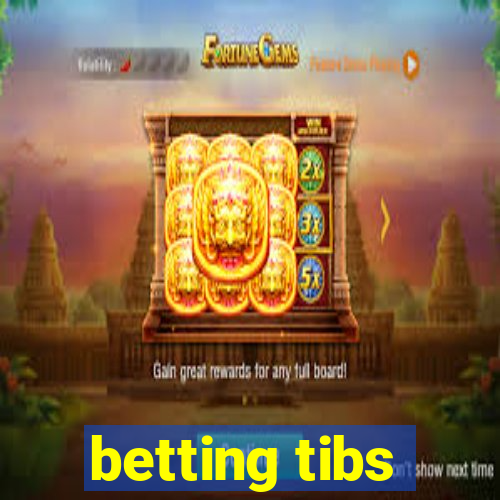 betting tibs