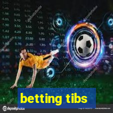 betting tibs