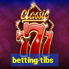 betting tibs