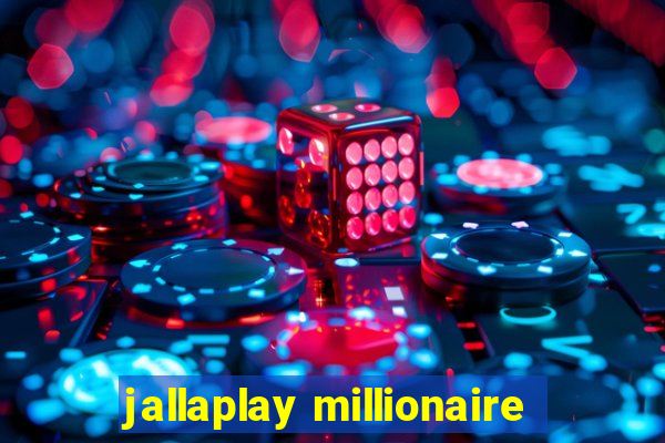 jallaplay millionaire